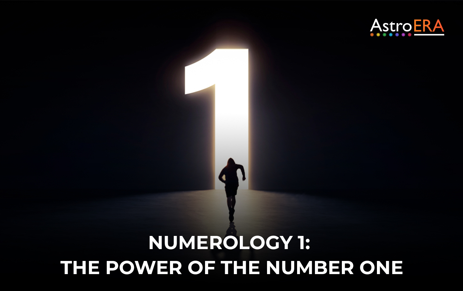 Numerology 1: Unveiling the Power of the Number One