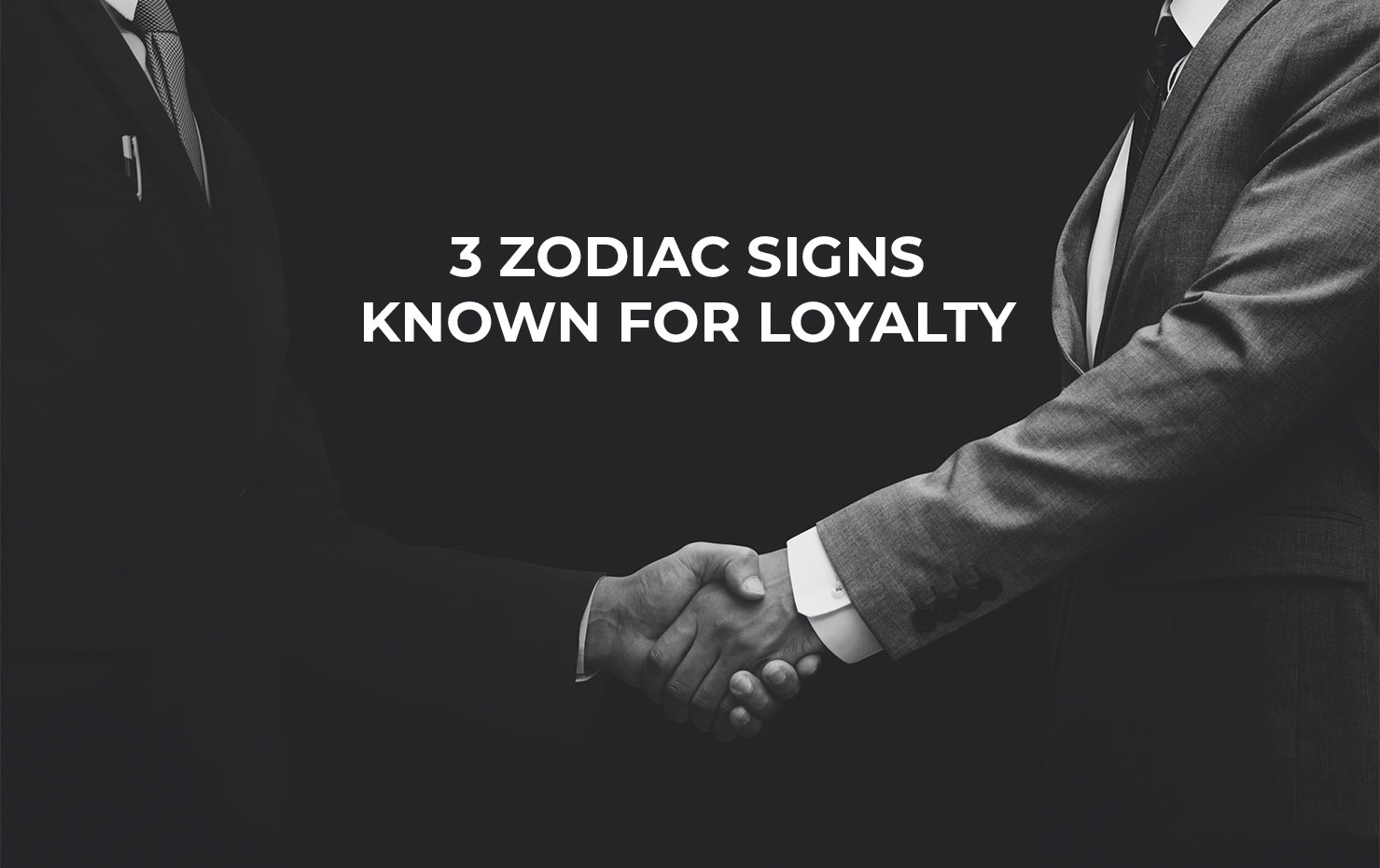 3 Zodiac Signs Known for Loyalty