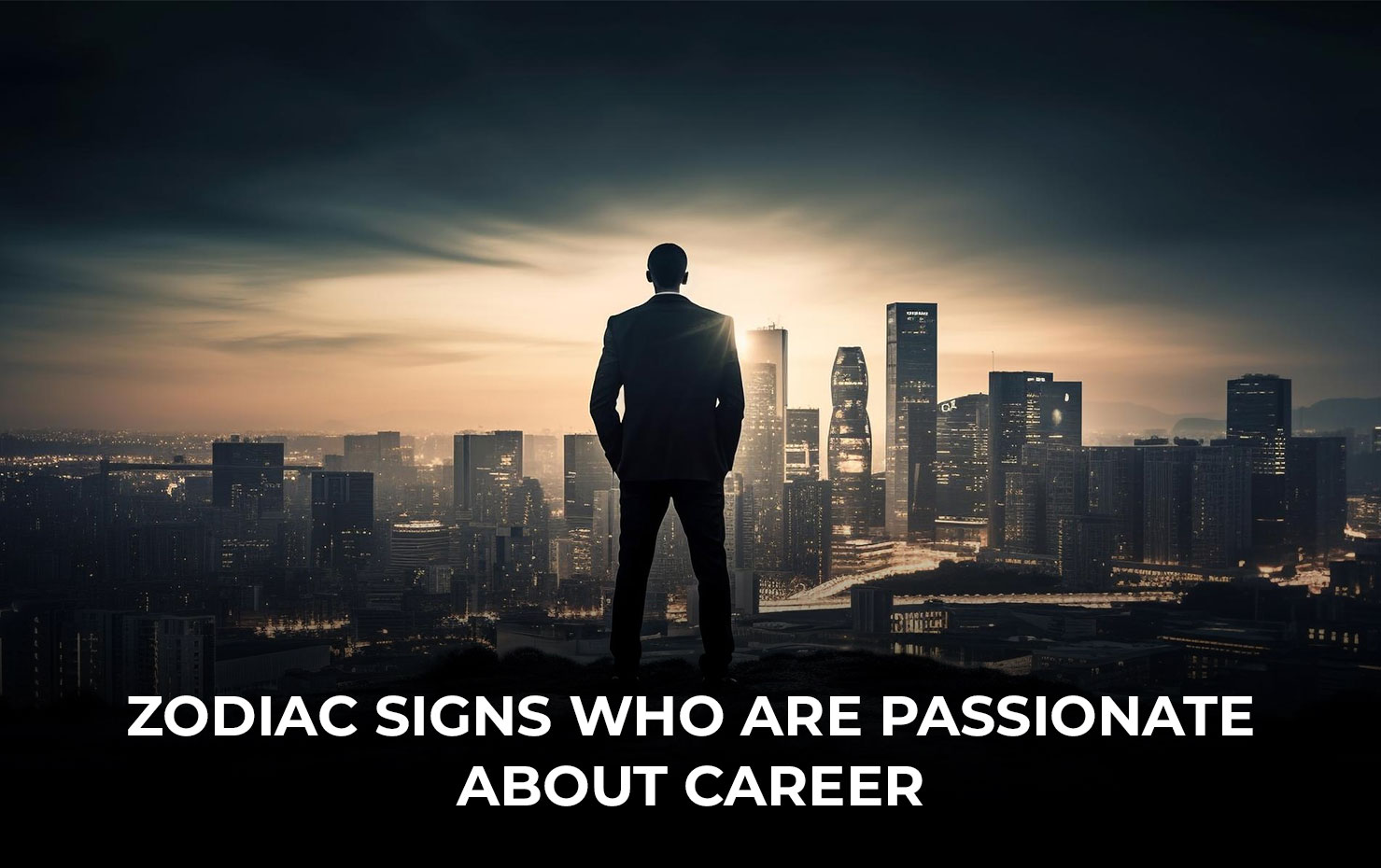 Zodiac Signs Who Are Passionate About Career